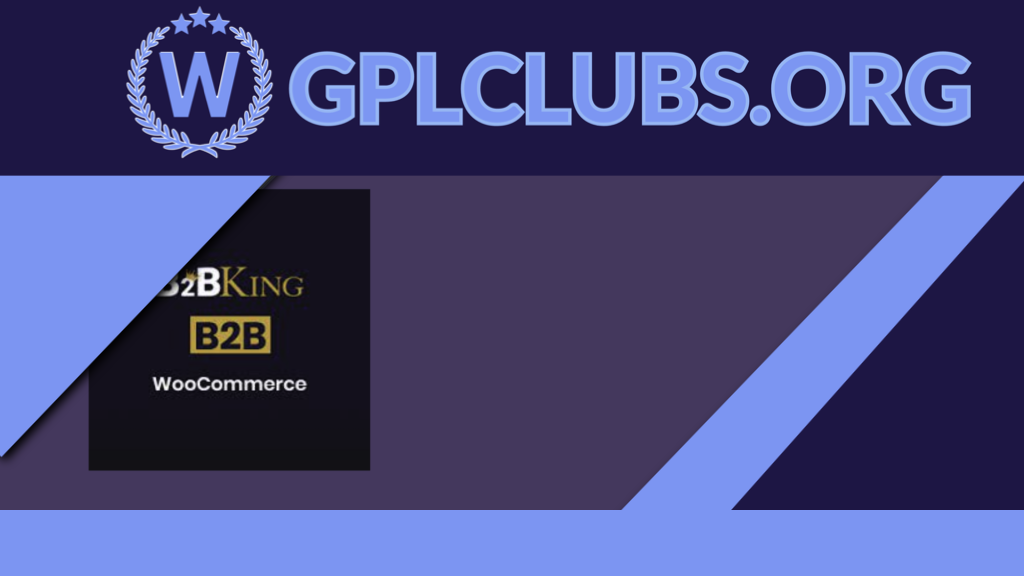B2BKing - The Ultimate WooCommerce B2B and Wholesale Plugin B2BKing - The Ultimate WooCommerce B2B and Wholesale Plugin